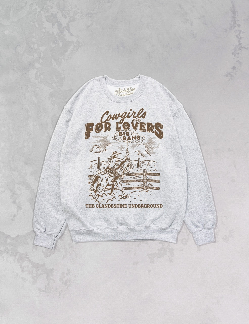 Underground Original Design: Cowgirls are for Lovers Oversized Sweatshirt