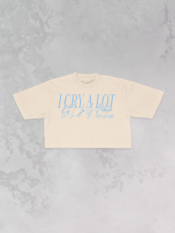 Underground Original Design: I Cry A Lot But I Am So Productive Cropped TShirt