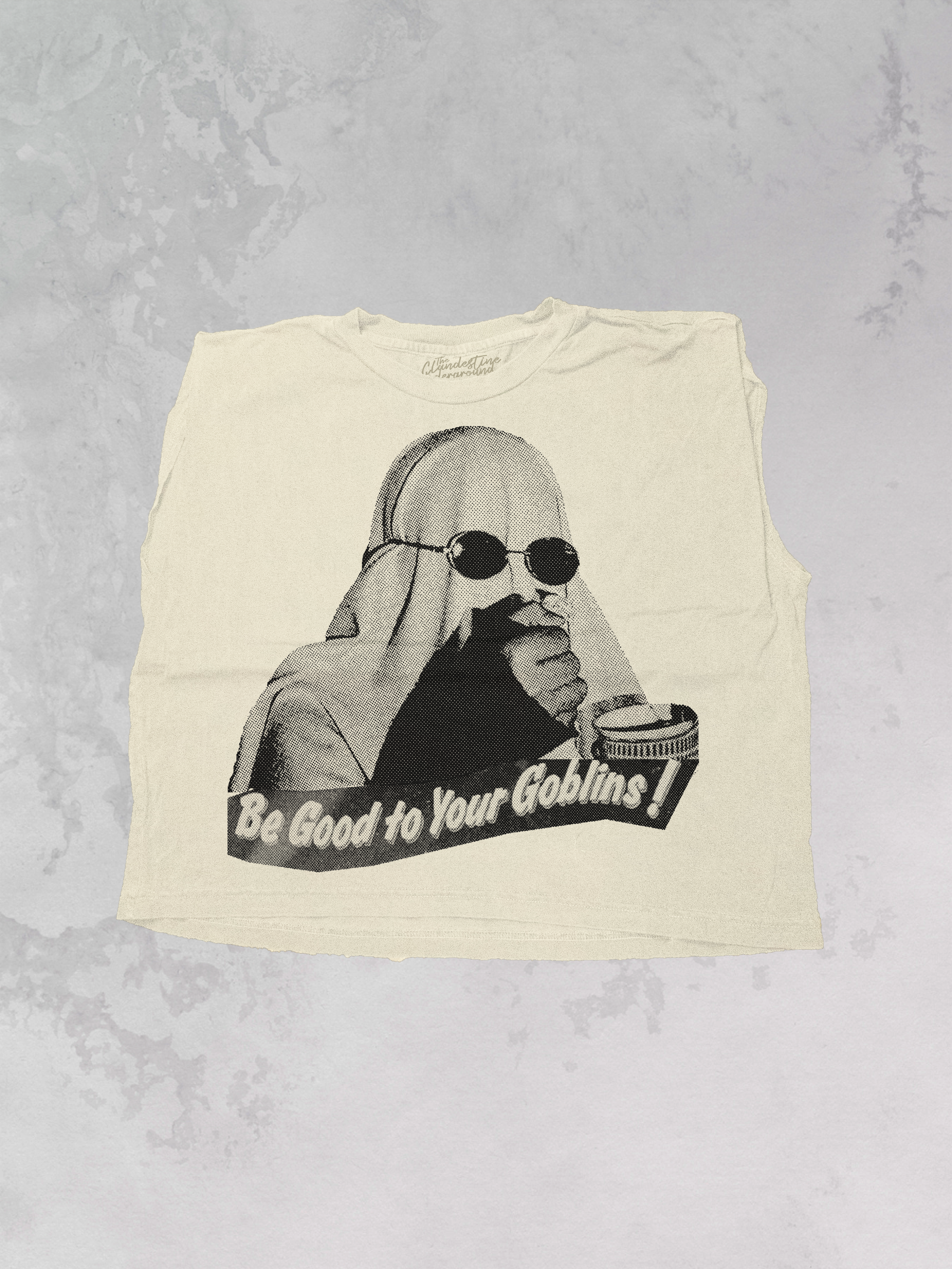 Underground Original Design: Be Good To Your Goblins Muscle Tank
