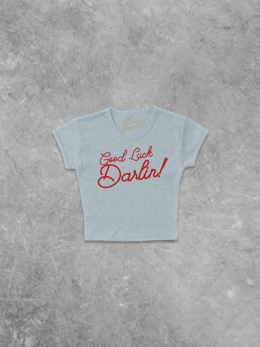 Underground Original Design: Good Luck Darlin!, Western Micro-Ribbed Baby Tee
