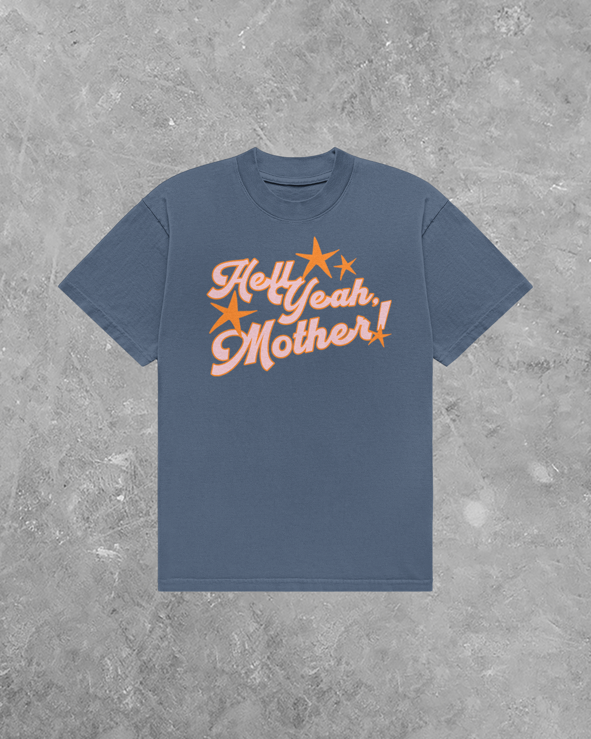 Hell Yeah Mother! Star Detail AA Cotton TShirt