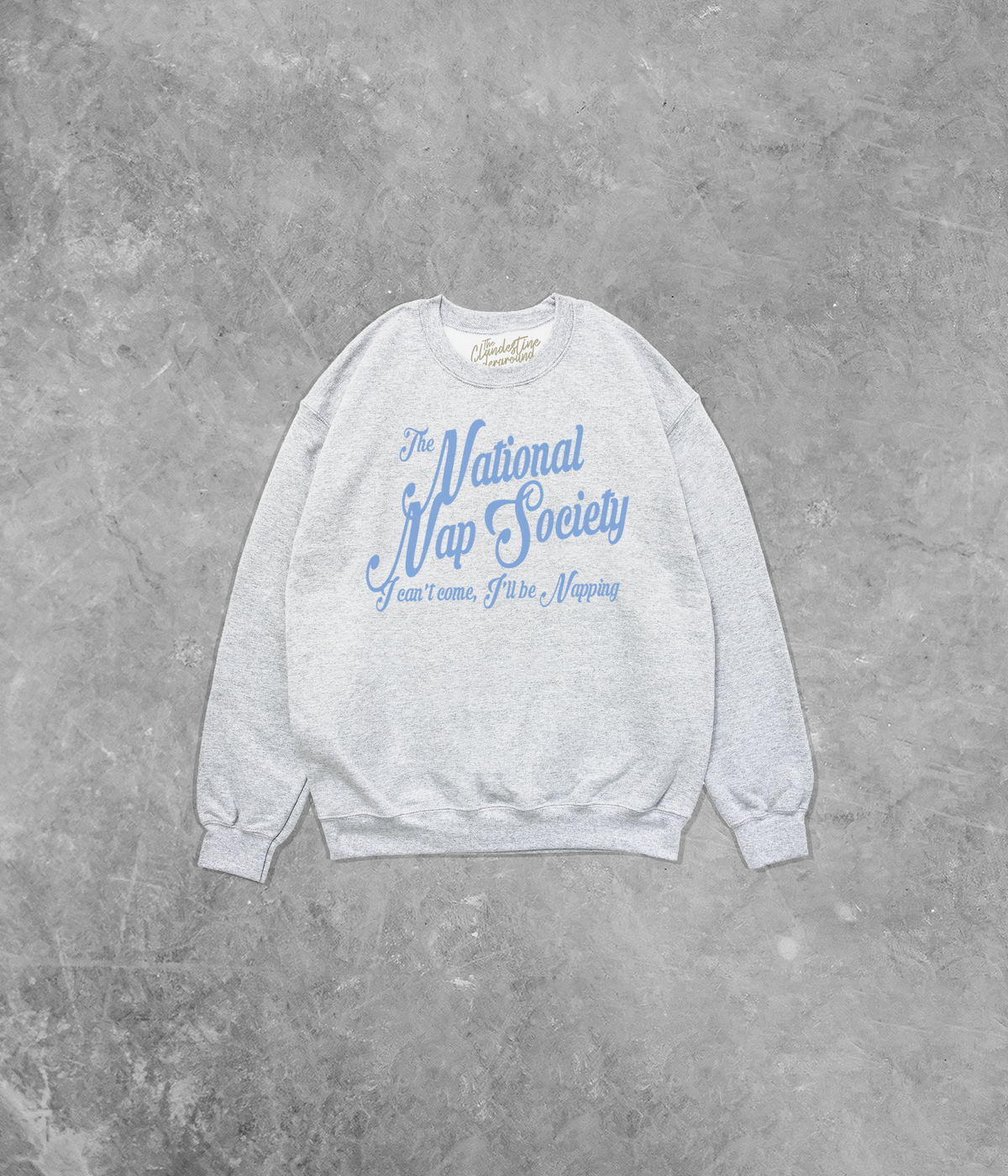 Underground OG: National Nap Society Cotton Blend Gildan Sweatshirt