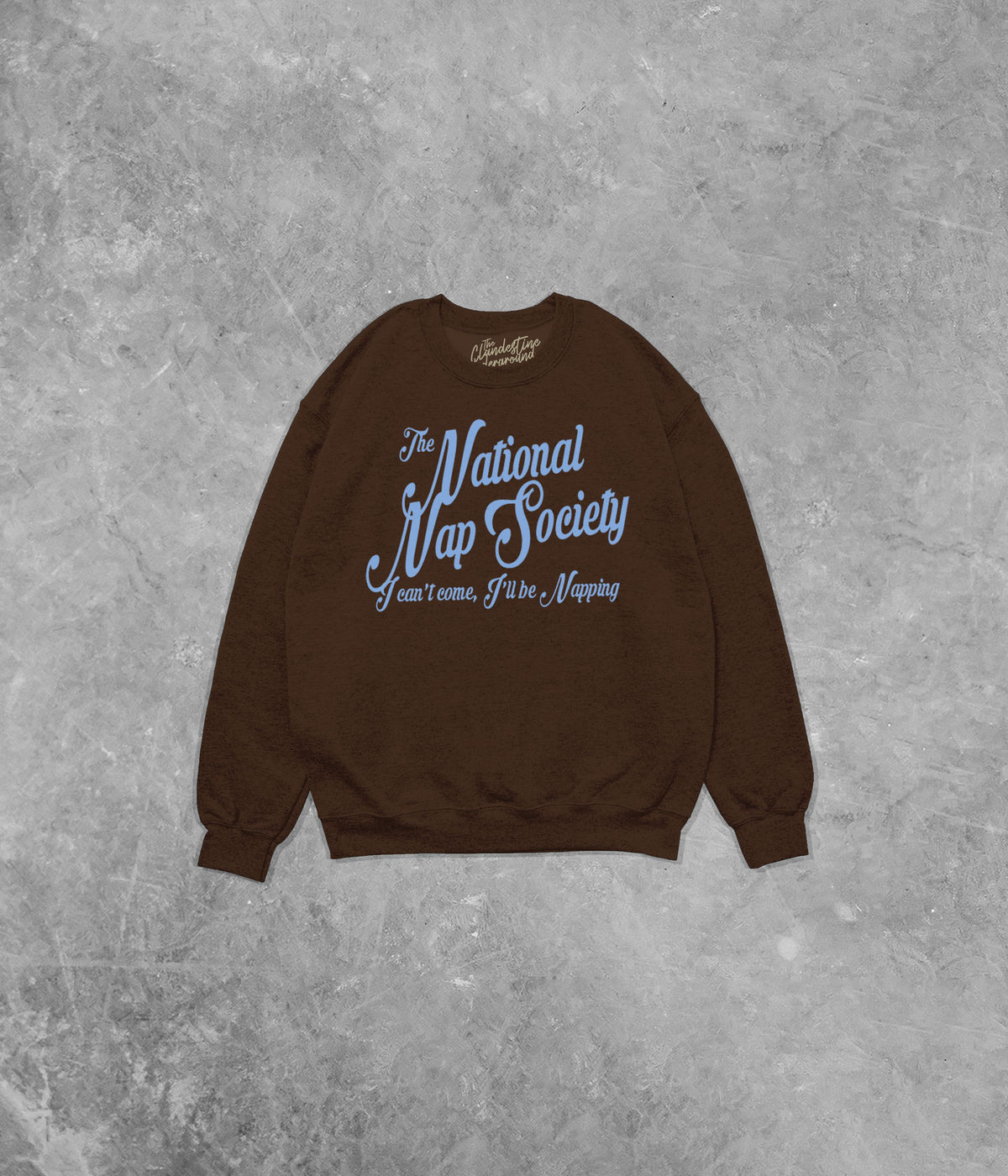 Underground OG: National Nap Society Cotton Blend Gildan Sweatshirt