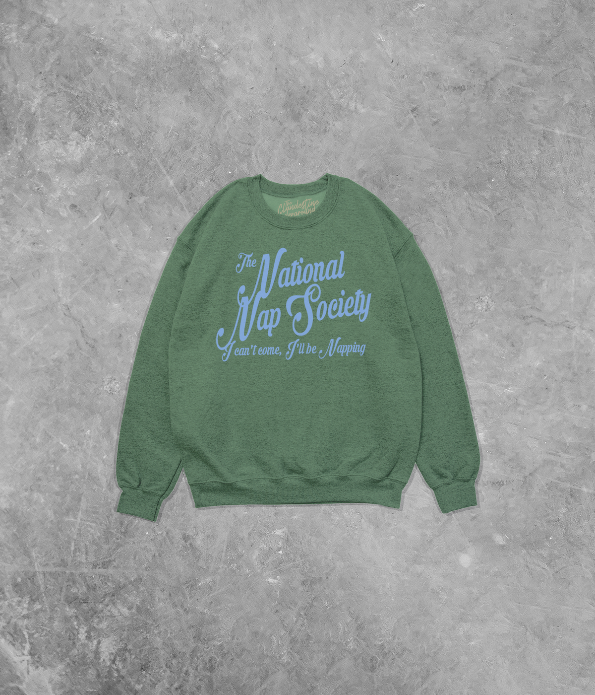 Underground OG: National Nap Society Cotton Blend Gildan Sweatshirt