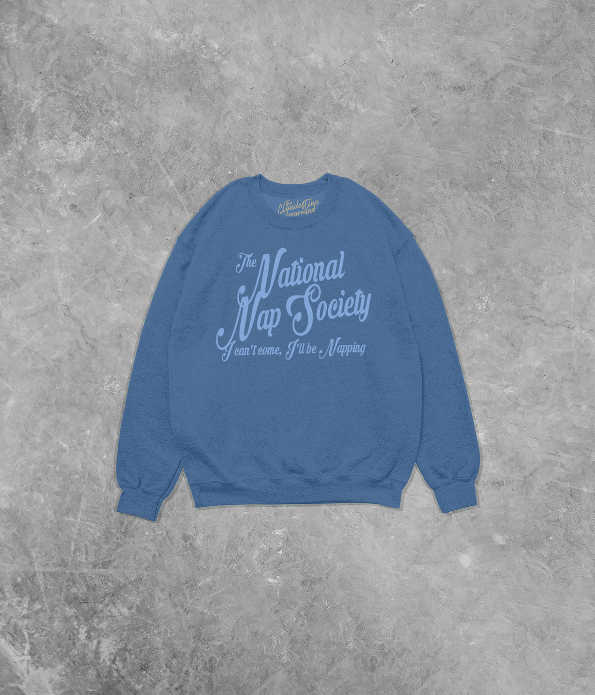 Underground OG: National Nap Society Cotton Blend Gildan Sweatshirt