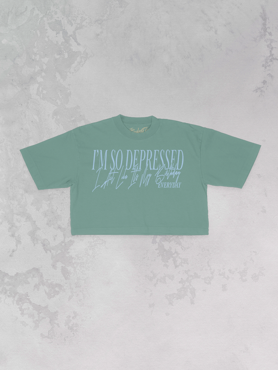 Underground Original Design: So Depressed I Act Like It's My Bday, Cropped TShirt