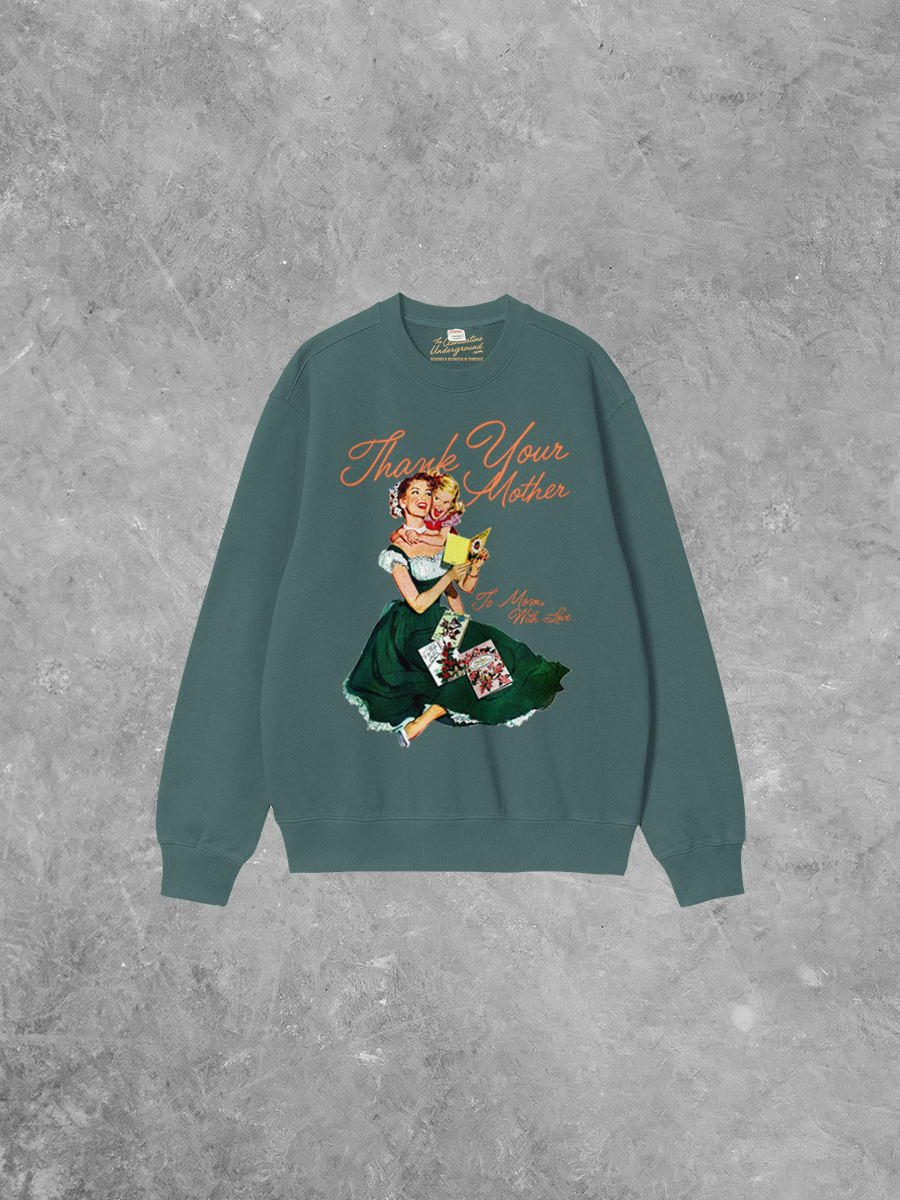 Underground Original Design: Thank Your Mother, Mother's Day Boxy Cotton Sweatshirt