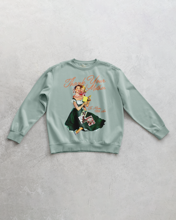 Underground Original Design: Thank Your Mother, Mother's Day Oversized Sweatshirt