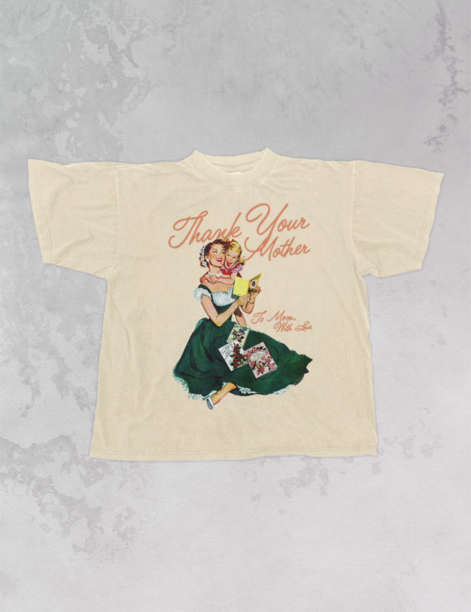 Underground Original Design: Thank Your Mother, Mother's Day Oversized T-Shirt
