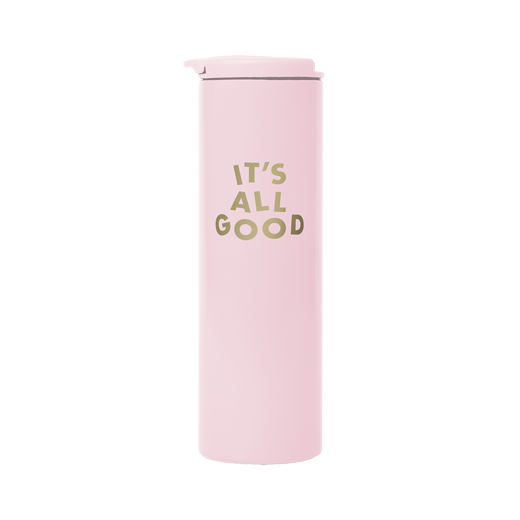 It's All Good - Steel Tumbler - Pink with Gold Writing - the Clandestine Underground